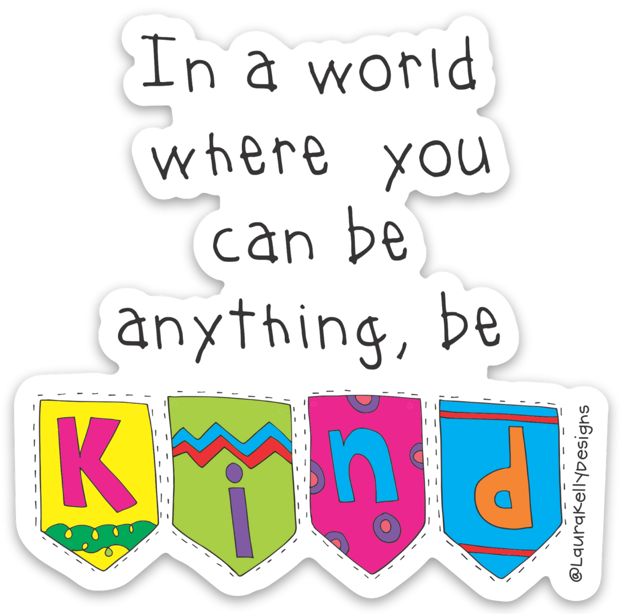 In a World Where You Can Be