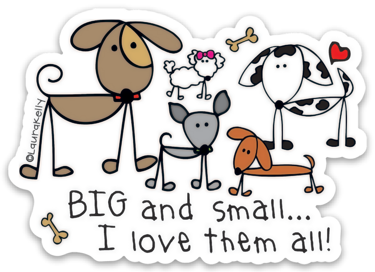 Big and Small I Love Them All