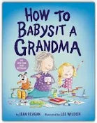 How to Babysit a Grandma