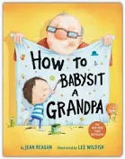 How to Babysit a Grandpa