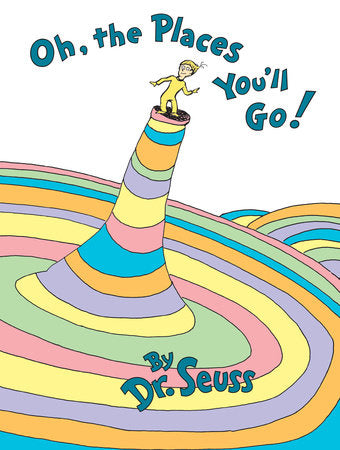 Oh, The Places You Will Go!