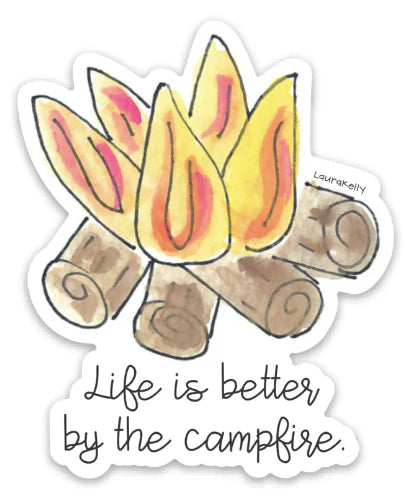 Life is Better By the Campfire