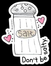 Don't be salty
