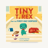 Tiny T. Rex and the First-Day Oopsies Hardcover Book