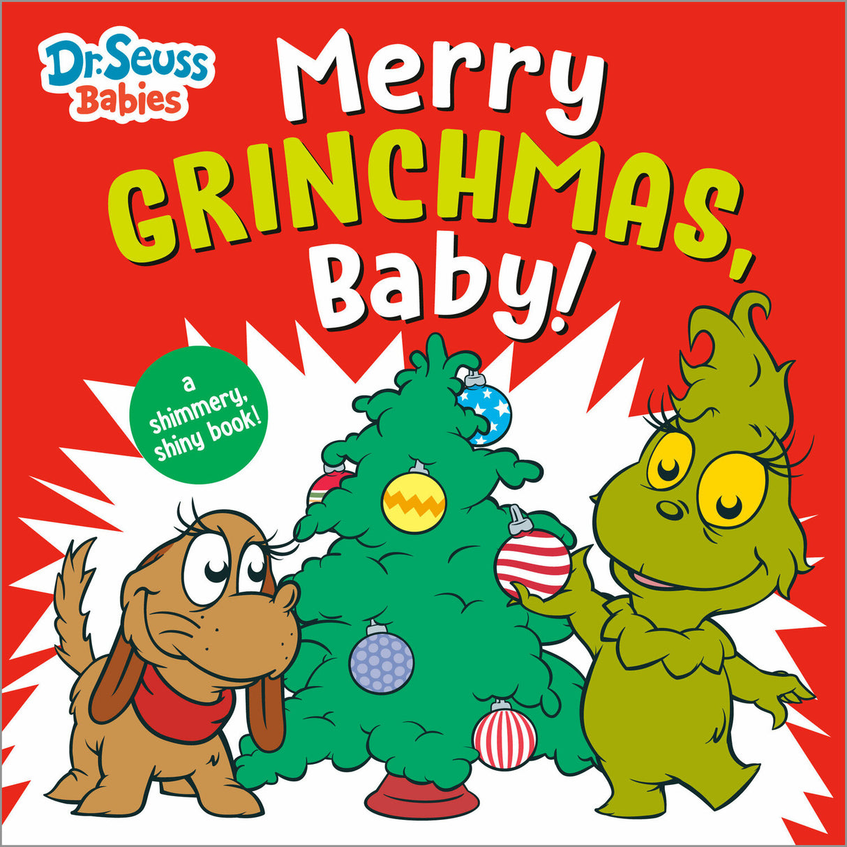 Merry Grinchmas, Baby! with Dr. Seuss Babies: A Shimmery, Shiny Christmas Book