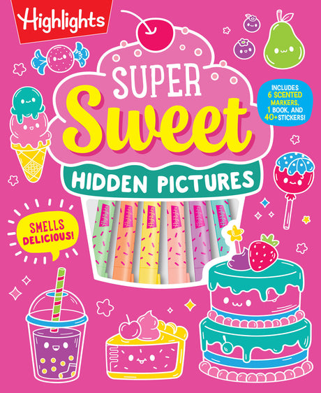 Super Sweet Hidden Pictures: A Scented Marker Seek-and-Find Coloring Activity Set for Ages 6-9: Dessert Stickers Coloring Book Kit