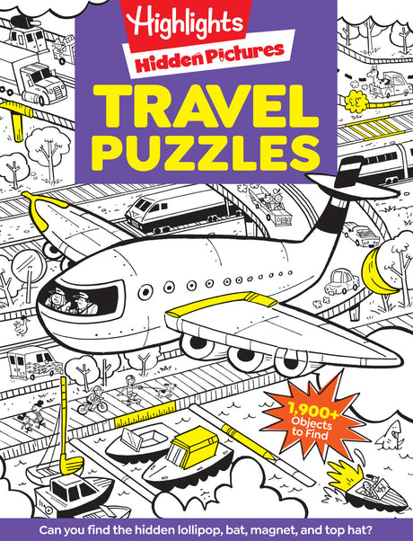 Travel Puzzles: Kids Travel Activity Book with Over 100 Hidden Picture Puzzles, Highlights Travel Games for Ages 6-12, Great Travel Gift for Road Trips & Vacations
