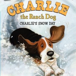 Charlie the Ranch Dog: Charlie's Snow Day: A Winter and Holiday Book for Kids