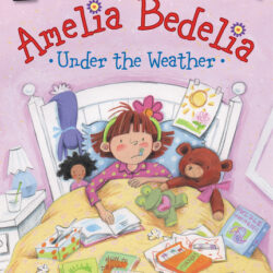 Amelia Bedelia Under the Weather